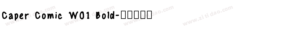 Caper Comic W01 Bold字体转换